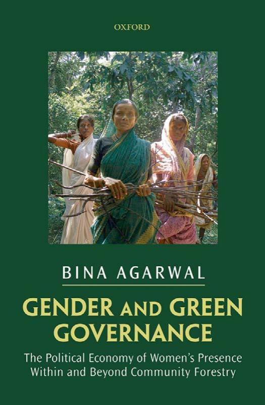 Gender and Green Governance: The Political Economy of Women's Presence Within and Beyond Community Forestry by Bina Agarwal