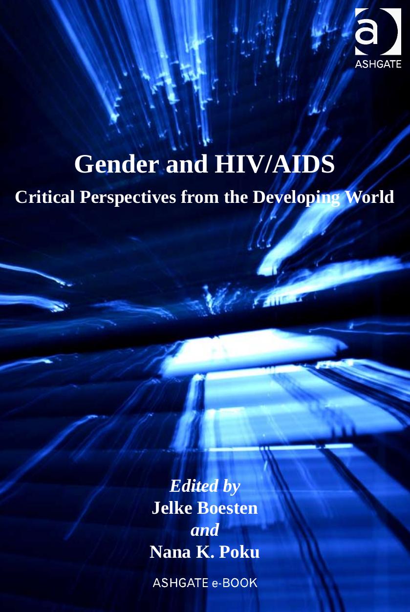 Gender and HIV AIDS (Global Health) by Jelke Boesten and Nana K. Poku
