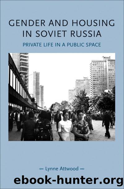 Gender and Housing in Soviet Russia by Lynne Attwood