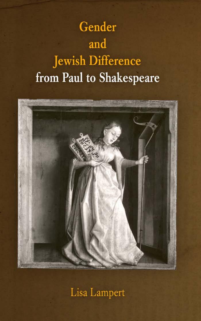 Gender and Jewish Difference from Paul to Shakespeare by By Lisa Lampert