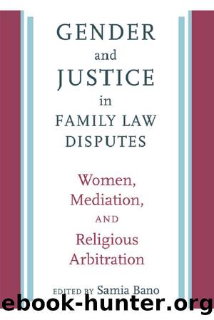 Gender and Justice in Family Law Disputes by Samia Bano