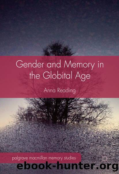 Gender and Memory in the Globital Age by Anna Reading