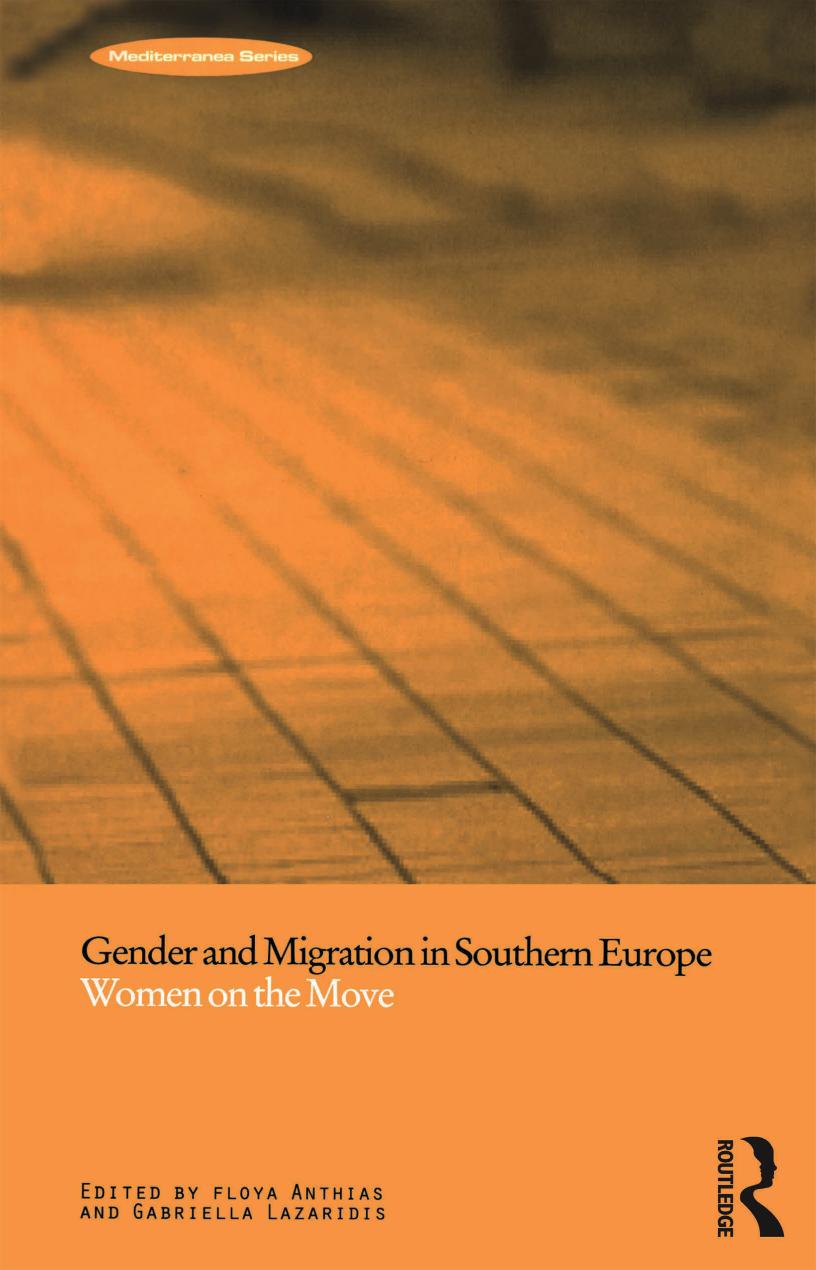Gender and Migration in Southern Europe: Women on the Move by Floya Anthias (editor) Gabriella Lazaridis (editor)