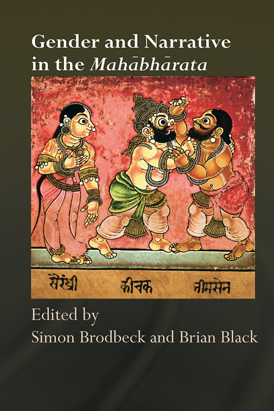 Gender and Narrative in the Mahabharata (Routledge Hindu Studies Series) by Simon Brodbeck Brian Black