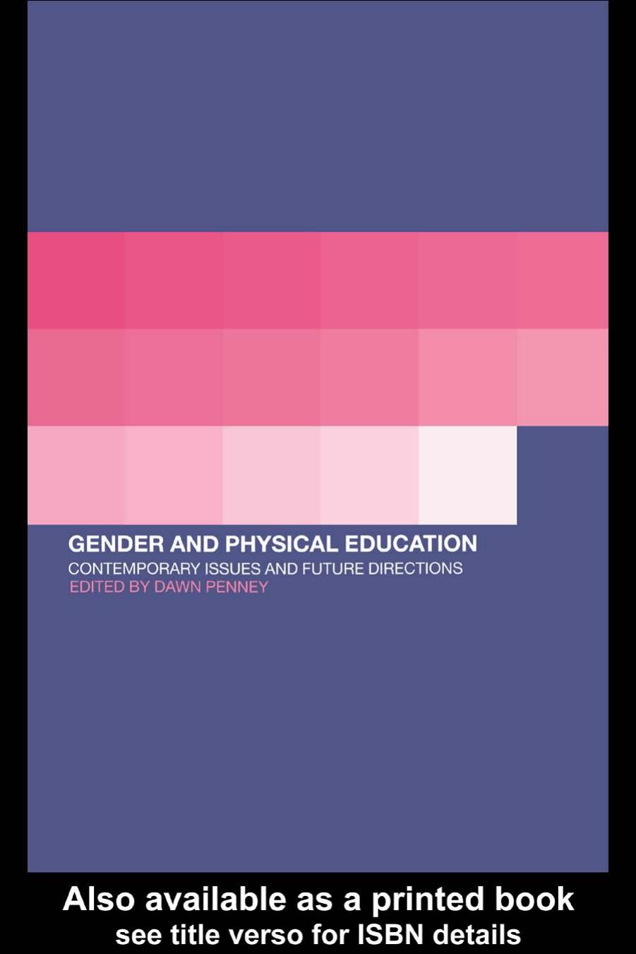 Gender and Physical Education: Contemporary Issues and Future Directions by Dawn Penney