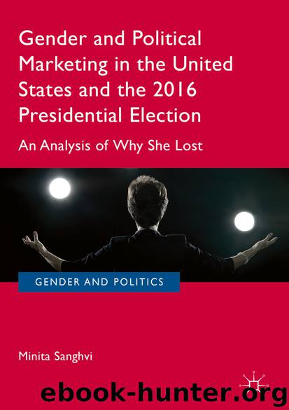 Gender and Political Marketing in the United States and the 2016 Presidential Election by Minita Sanghvi