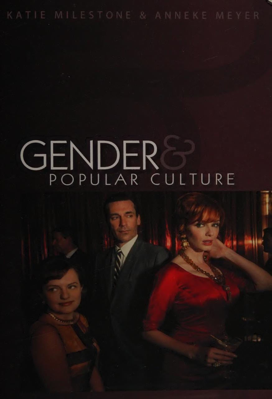 Gender and Popular Culture by Katie Milestone Anneke Meyer