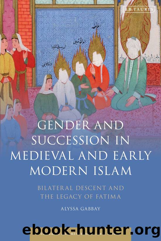 Gender and Succession in Medieval and Early Modern Islam by Alyssa Gabbay;