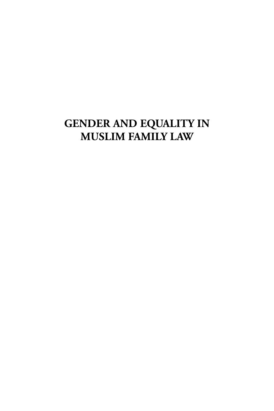 Gender and equality in Muslim family law : justice and ethics in the Islamic legal process by Ziba Mir-Hosseini Lena Larsen Christian Moe Kari Vogt