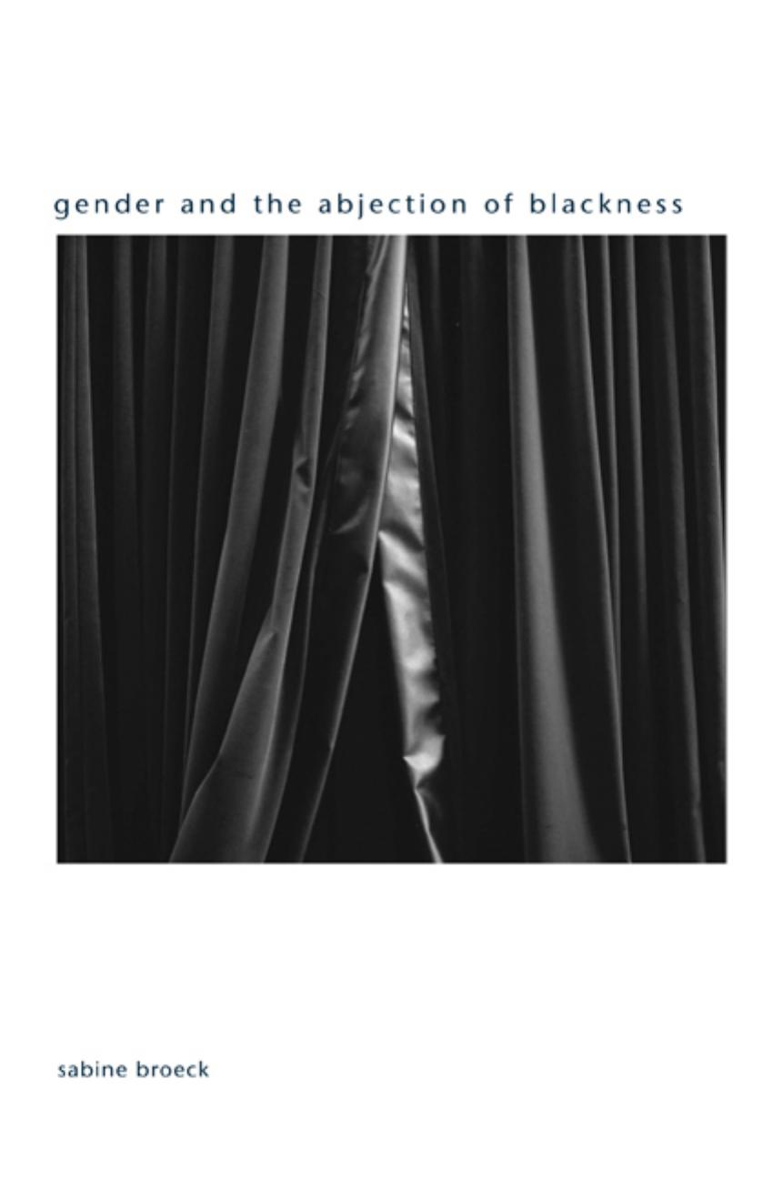 Gender and the Abjection of Blackness by Sabine Broeck