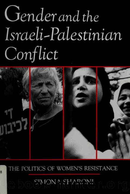 Gender and the Israeli-Palestinian Conflict by Simona Sharoni