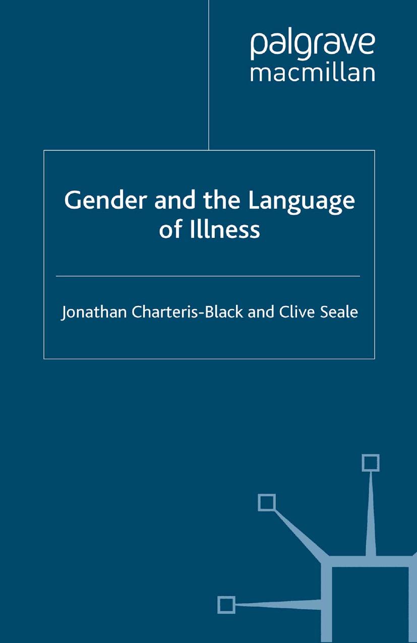 Gender and the Language of Illness by Jonathan Charteris-Black Clive Seale (auth.)