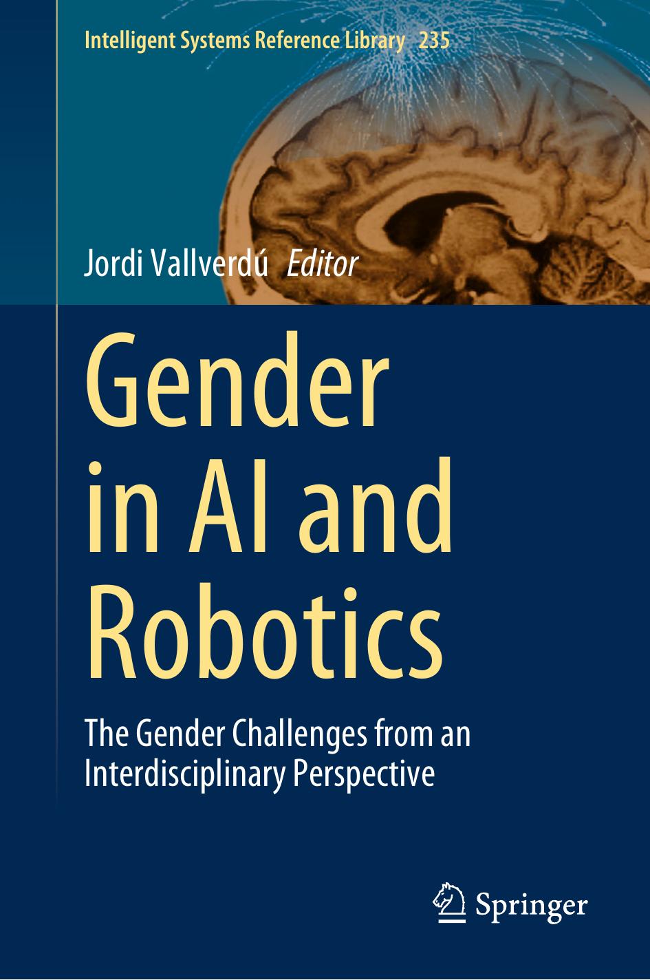 Gender in AI and Robotics: The Gender Challenges from an Interdisciplinary Perspective by Jordi Vallverdú