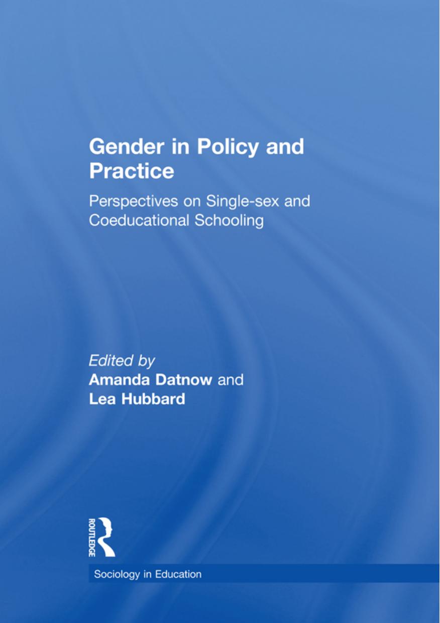 Gender in Policy and Practice : Perspectives on Single Sex and Coeducational Schooling by Amanda Datnow; Lea Hubbard; Lea Ann Hubbard