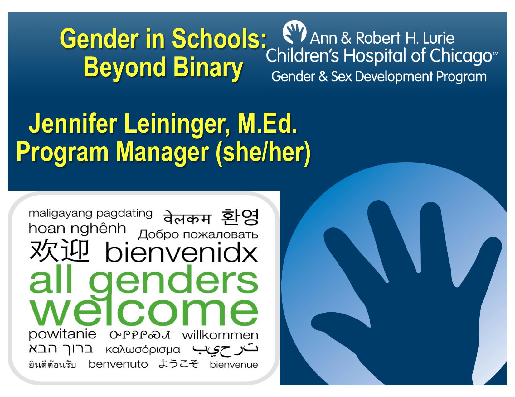 Gender in Schools - Beyond Binary by Jennifer Leininger M.Ed. (she/her)