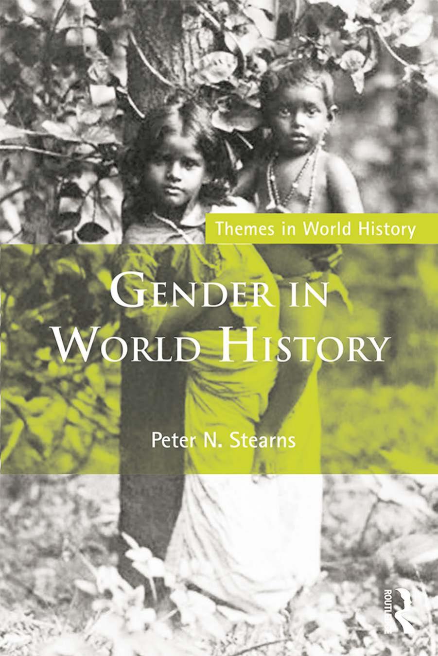 Gender in World History by Stearns Peter N