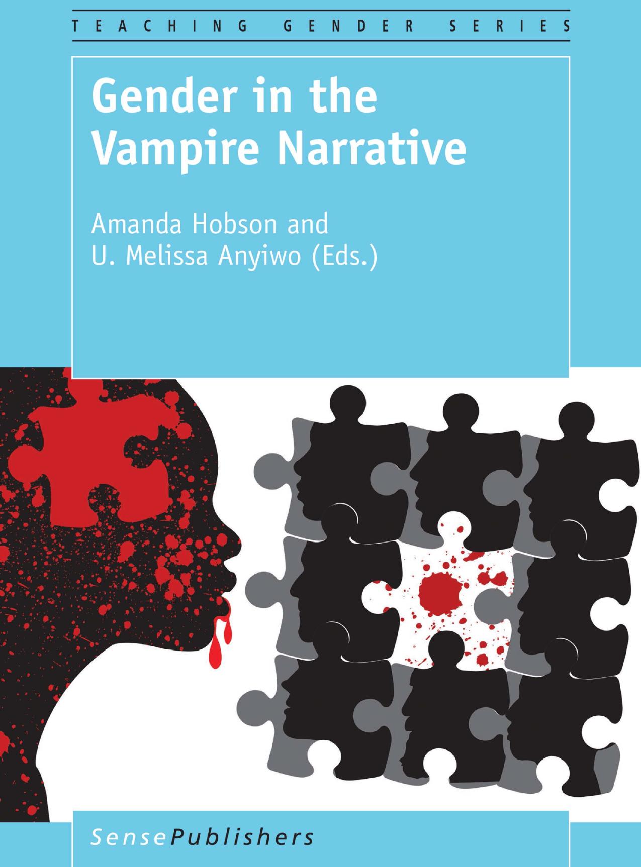 Gender in the Vampire Narrative by Amanda Hobson U. Melissa Anyiwo (eds.)