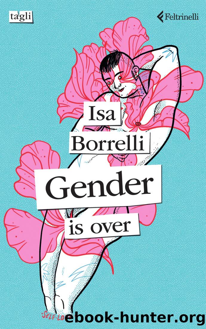 Gender is over by Isa Borrelli