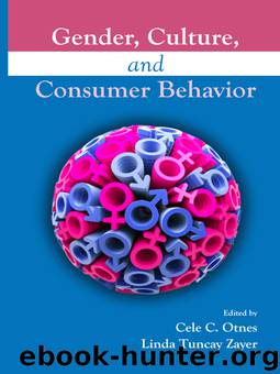Gender, Culture, and Consumer Behavior by Otnes Cele C.; Zayer Linda Tuncay;