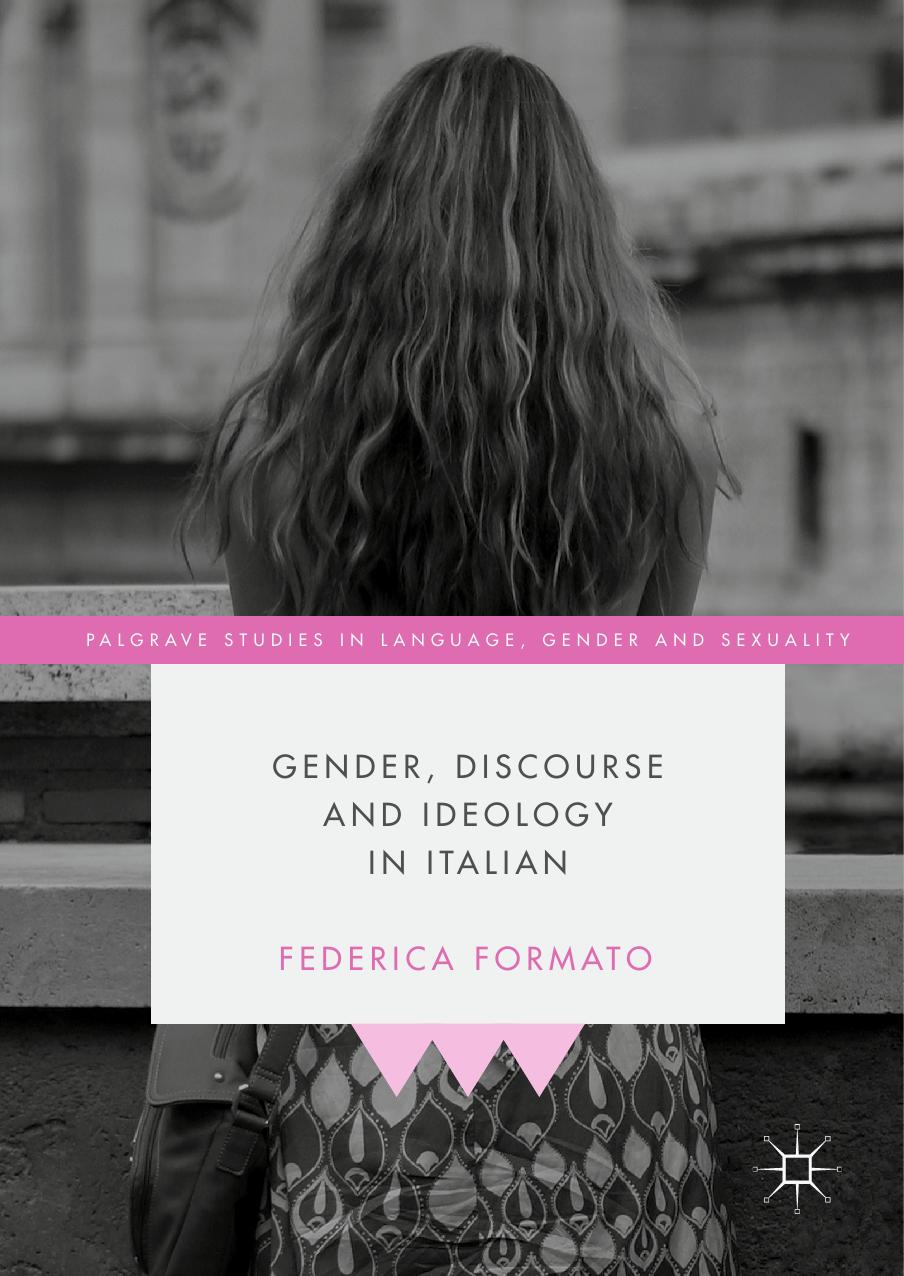 Gender, Discourse and Ideology in Italian by Federica Formato