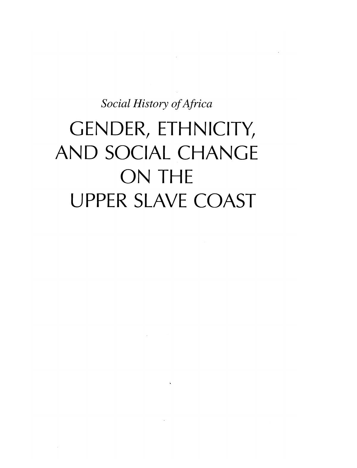 Gender, Ethnicity, and Social Change on the Upper Slave Coast: A History of the Anlo-Ewe by Sandra E. Greene