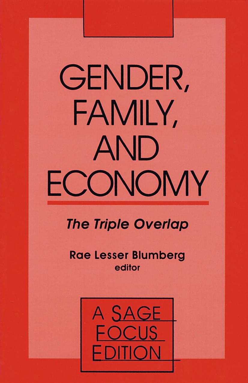 Gender, Family and Economy : The Triple Overlap by Rae Lesser Blumberg