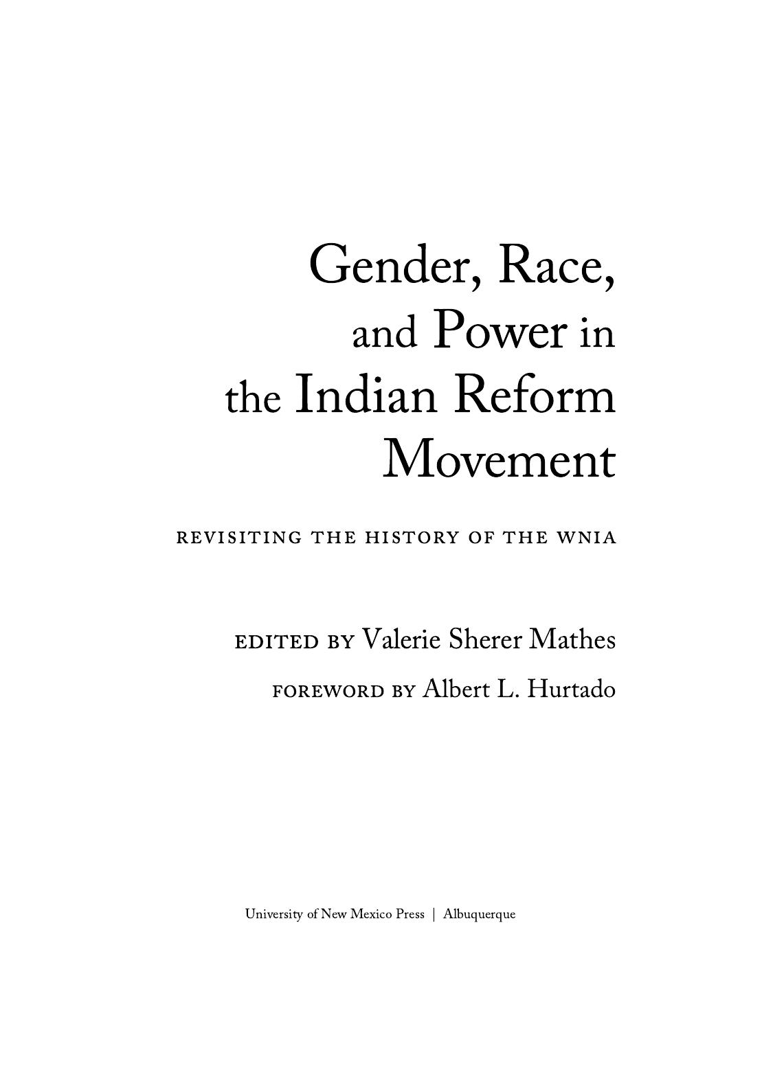 Gender, Race, and Power in the Indian Reform Movement: Revisiting the History of the WNIA by Valerie Sherer Mathes