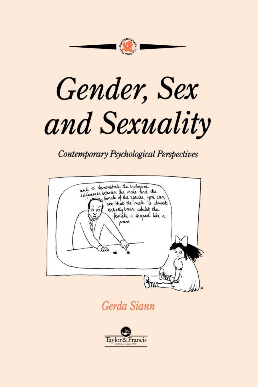 Gender, Sex and Sexuality: Contemporary Psychological Perspectives by Gerda Siann