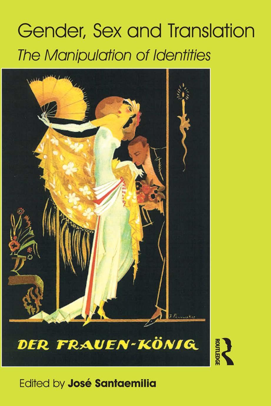 Gender, Sex and Translation: The Manipulation of Identities by Unknow