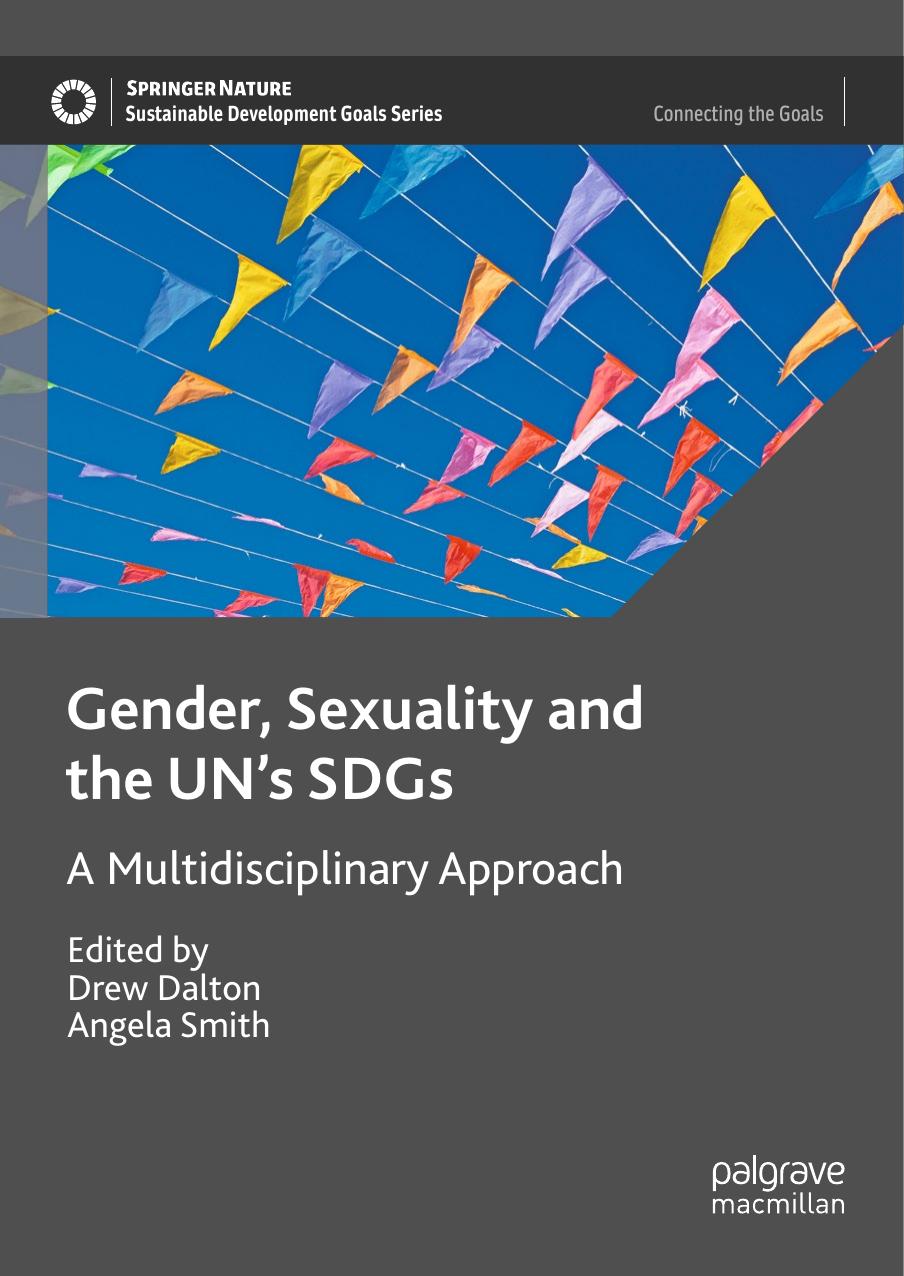 Gender, Sexuality and the UN's SDGs: A Multidisciplinary Approach by Drew Dalton Angela Smith