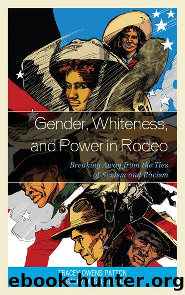 Gender, Whiteness, and Power in Rodeo by Patton Tracey Owens;Schedlock Sally M.;