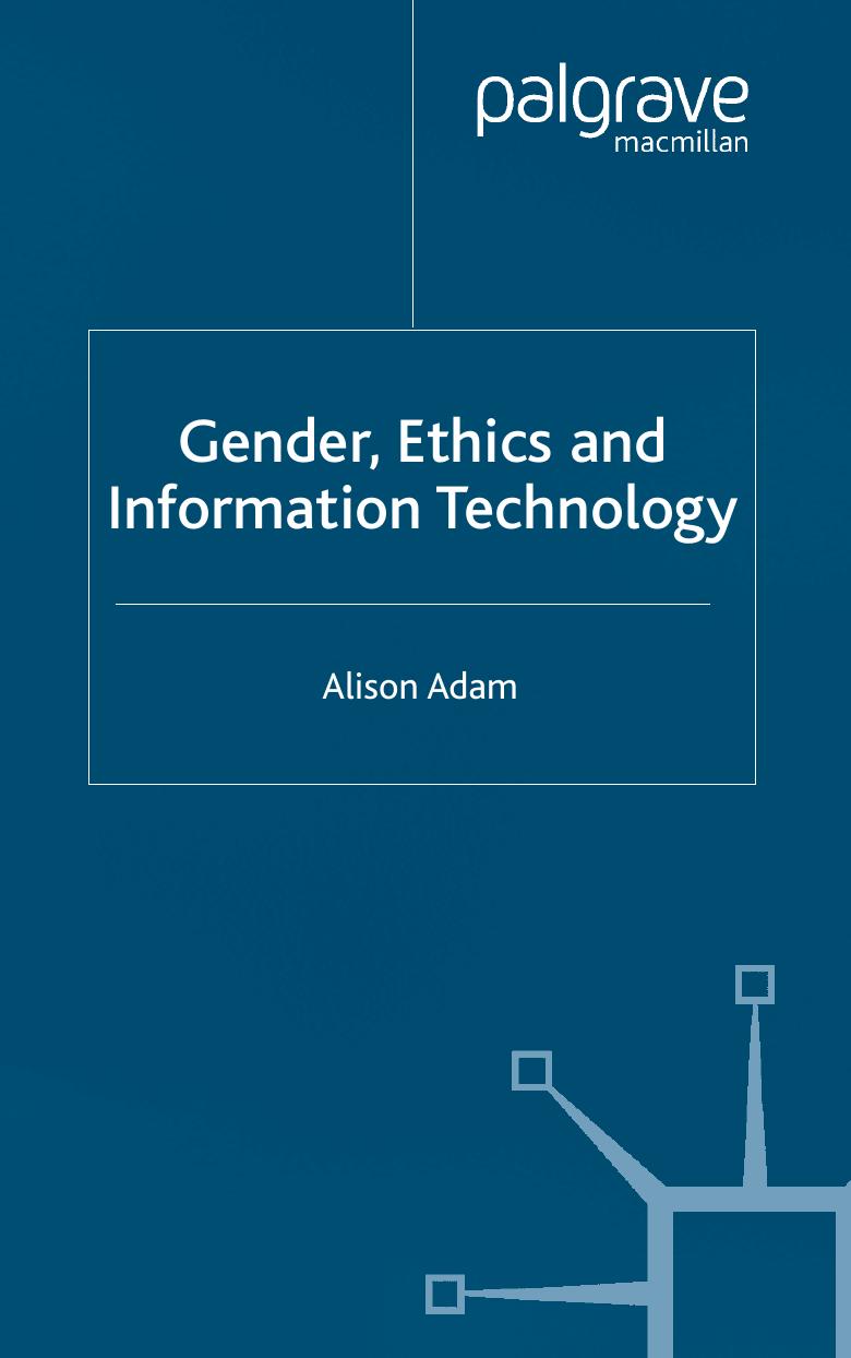 Gender, ethics, and information technology by Alison Adam