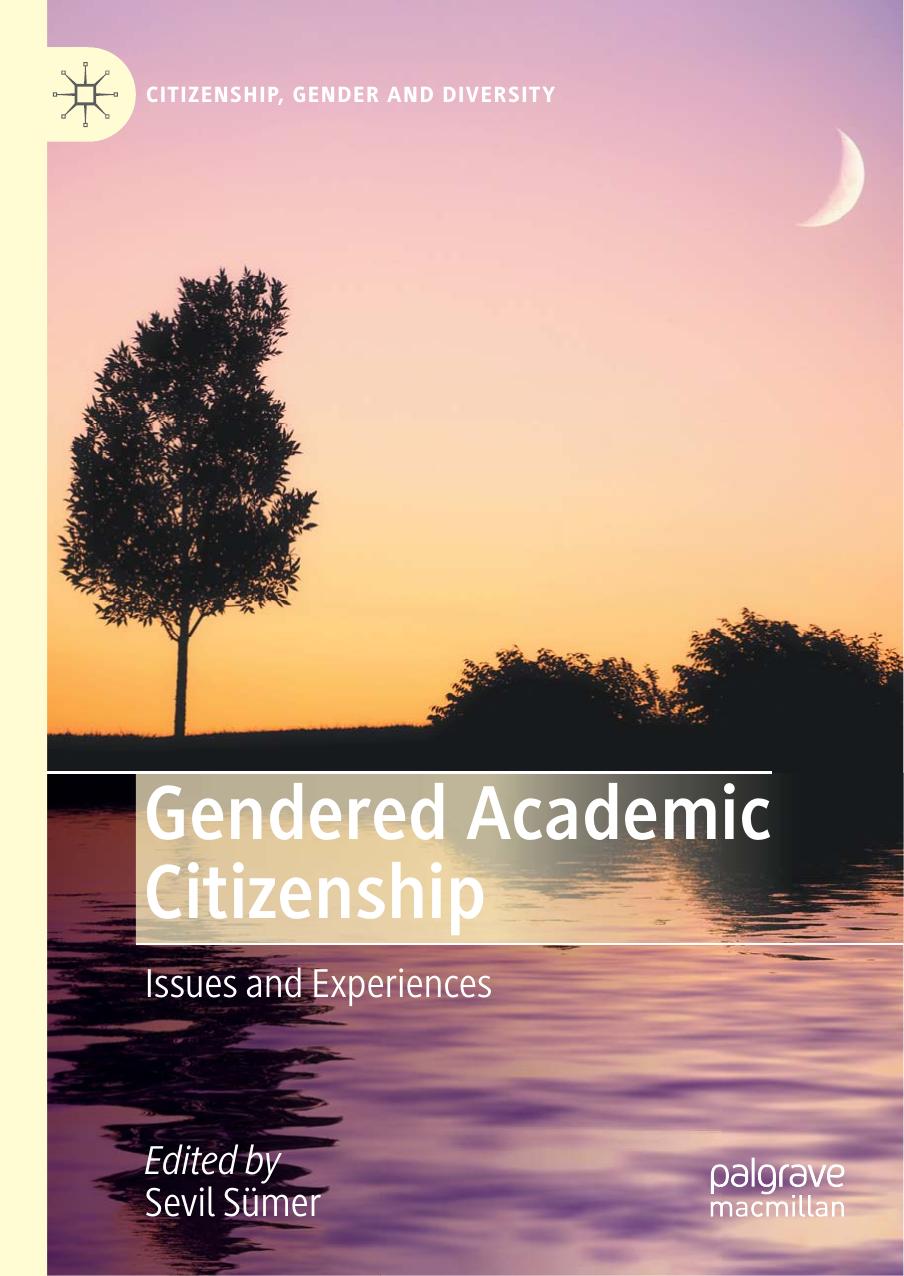 Gendered Academic Citizenship: Issues and Experiences by Sevil Sümer
