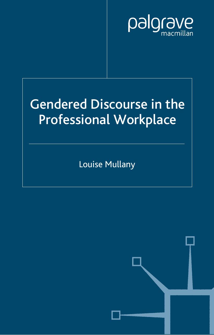 Gendered Discourse in Professional Communication by Louise Mullany