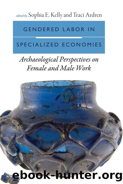 Gendered Labor in Specialized Economies by Sophia E. Kelly Traci Ardren