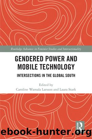 Gendered Power and Mobile Technology by Caroline Wamala Larsson Laura Stark