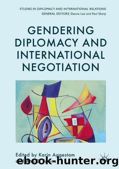 Gendering Diplomacy and International Negotiation by Karin Aggestam & Ann E. Towns