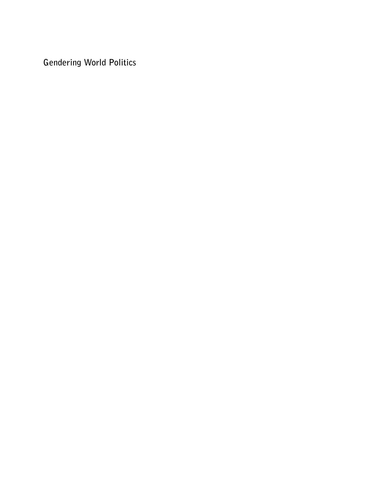 Gendering world politics: issues and approaches in the post-Cold War era by J. Ann Tickner