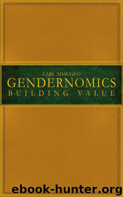 Gendernomics: Building Value by Carl Adaugeo