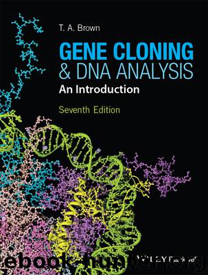 Gene Cloning and DNA Analysis by Brown T. A.;