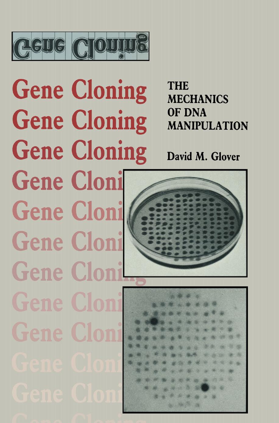 Gene Cloning: The Mechanics of DNA Manipulation by David M. Glover (auth.)