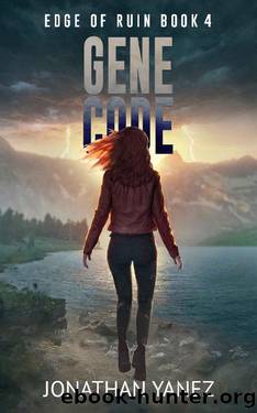 Gene Code: A Survival Thriller (Edge of Ruin Book 4) by Jonathan Yanez