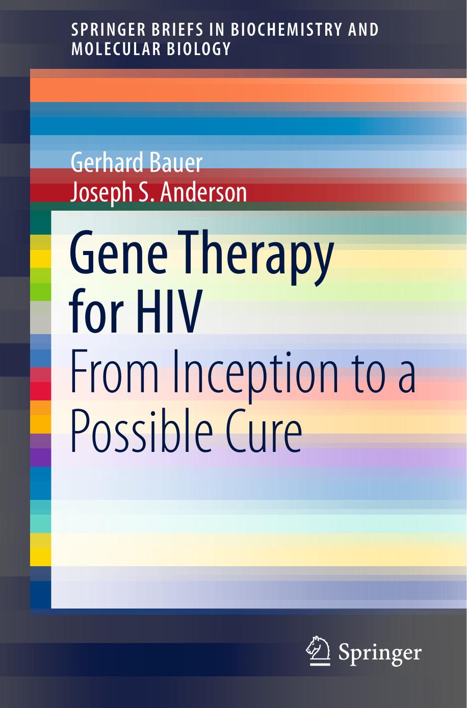 Gene Therapy for HIV by From Inception to a Possible Cure (2014)