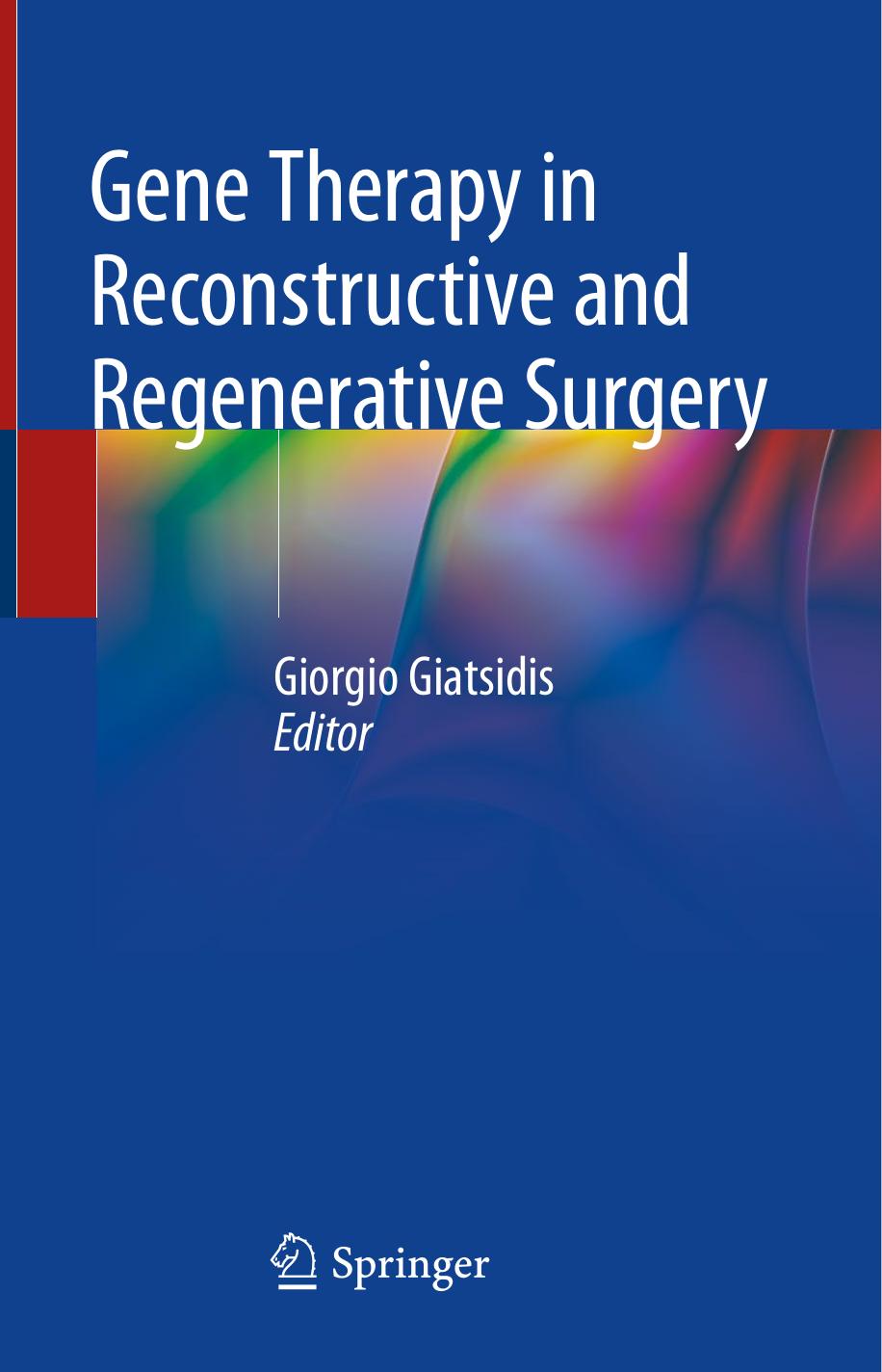 Gene Therapy in Reconstructive and Regenerative Surgery by Giorgio Giatsidis