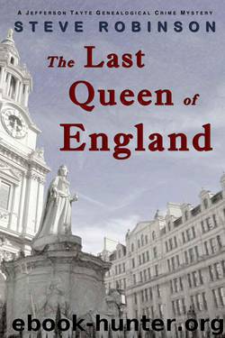 Genealogical Crime 03 - The Last Queen of England by Steve Robinson