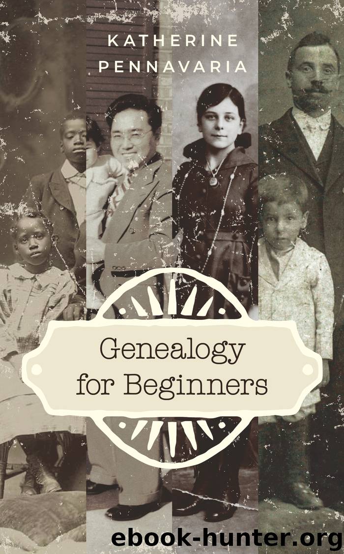 Genealogy for Beginners by Katherine Pennavaria