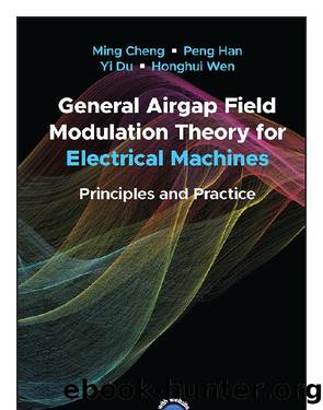 General Airgap Field Modulation Theory for Electrical Machines by Ming Cheng