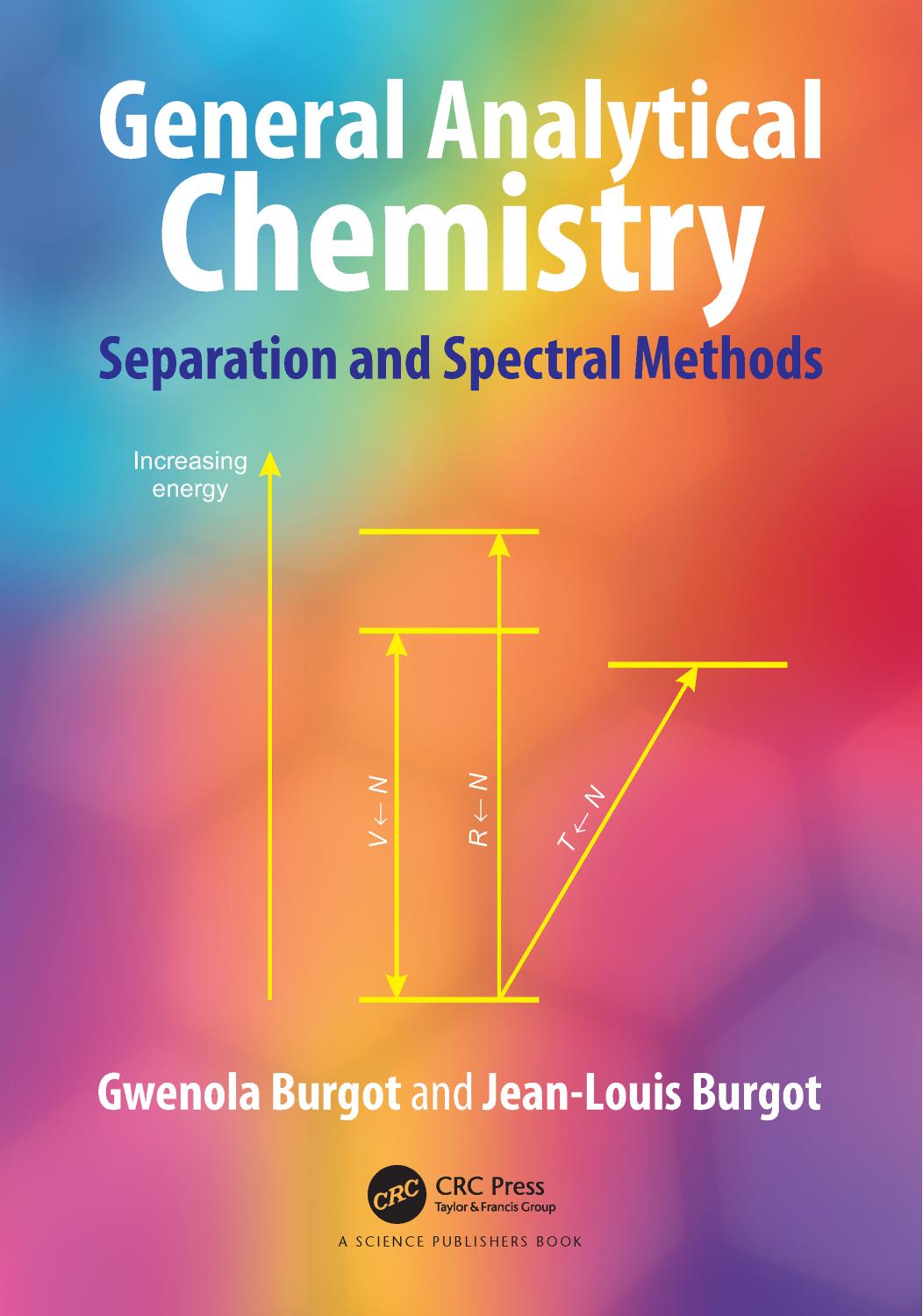 General Analytical Chemistry: Separation and Spectral Methods by Gwenola Burgot Jean-Louis Burgot