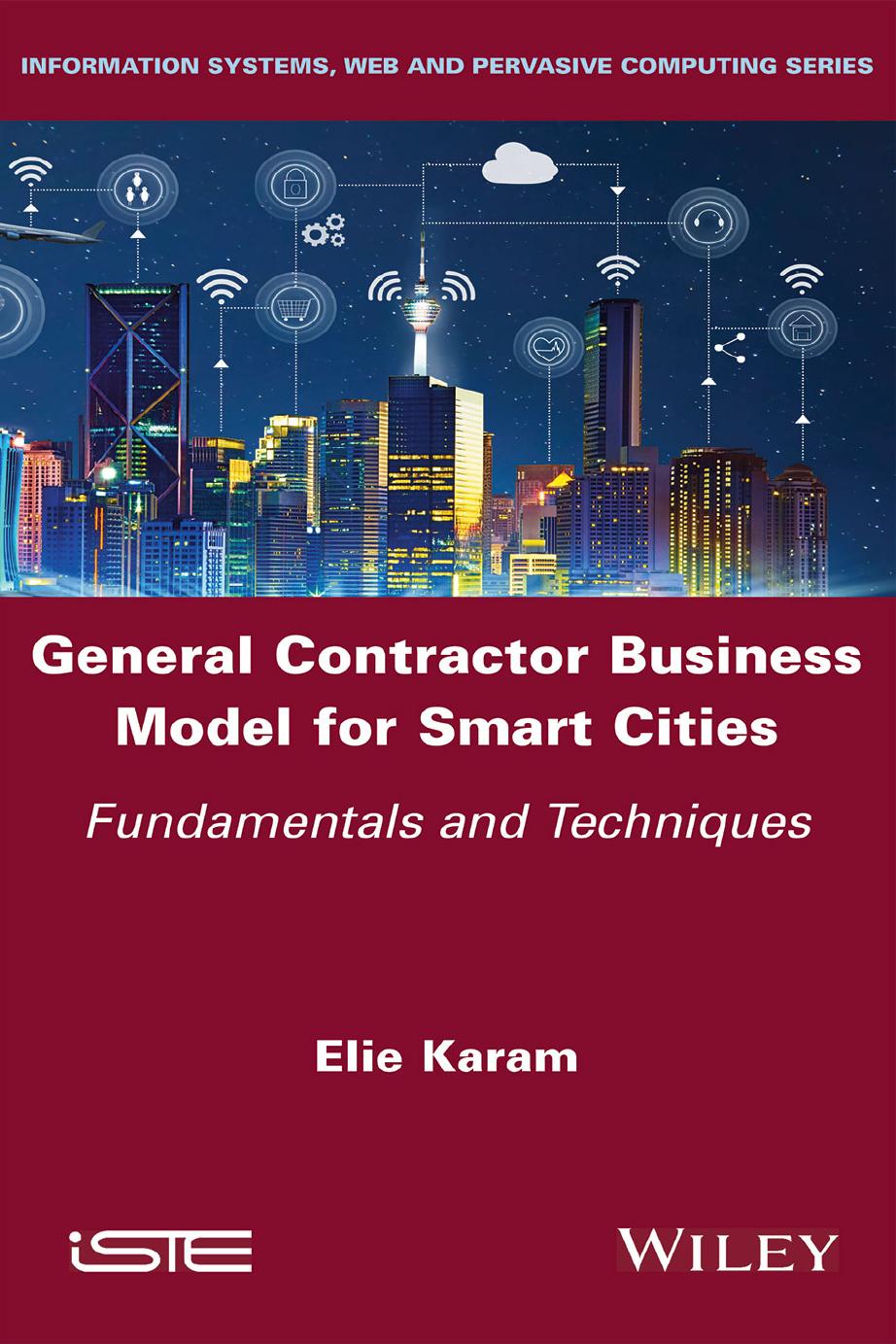 General Contractor Business Model for Smart Cities: Fundamentals and Techniques by Elie Karam