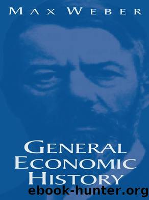 General Economic History by Weber Max;